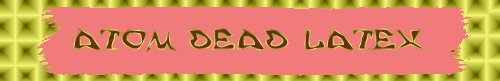 Atom Dead Latex