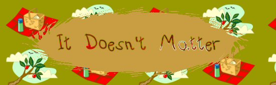 Doesn't Matter