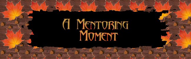 A Mentoring Moment