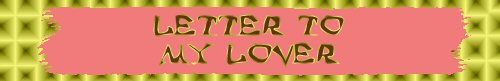 Letter to My Lover