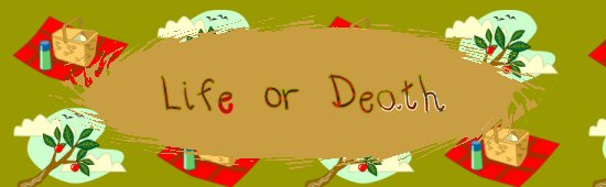 Life or Death
