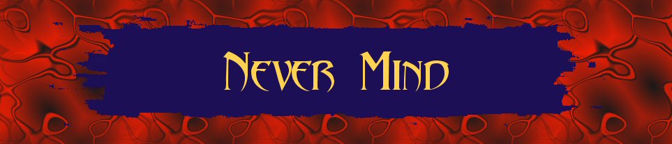 The nevermind Begins